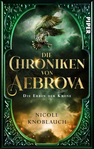 [Chroniken von Aebrova 01] • Die Erben der Krone